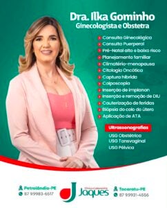 Dra. Ilka Gominho realiza atendimentos especializados na Clínica Jaques em Petrolândia e Tacaratu Dra. Ilka Gominho realiza atendimentos especializados na Clínica Jaques em Petrolândia e Tacaratu