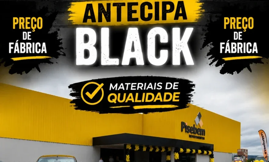 Antecipa Black da Pisebem Revestimentos de Petrolândia começa nesta sexta-feira (3) com preços de fábrica e grandes ofertas