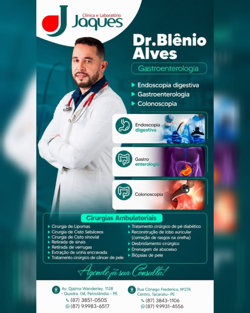 Clínica Jaques: Dr. Blênio Alves,  médico gastroenterologista atende nesta quarta (8) em Tacaratu e quinta-feira (9) em Petrolândia; agende sua consulta