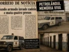 Petrolândia, Memória Viva: bando armado invadiu cadeia e matou quatro presos em 1992