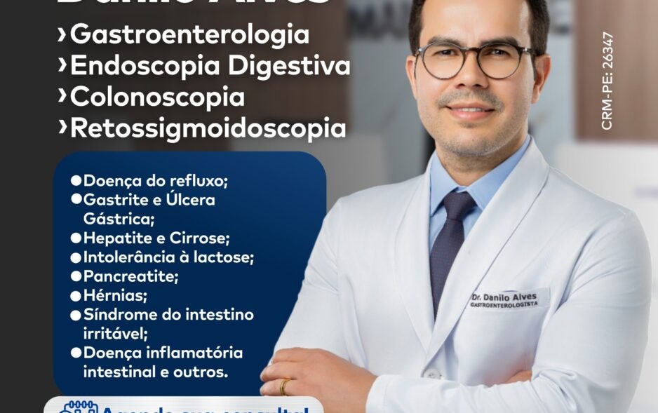 Gastroenterologista Dr. Danilo Alves atende nesta sexta-feira (4) na Clínica Mais Saúde de Petrolândia