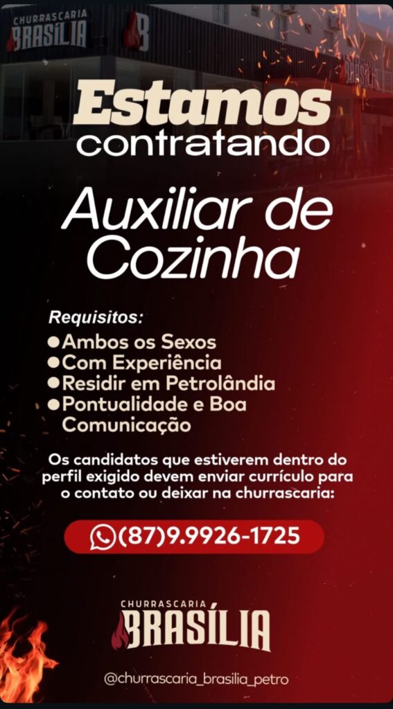 Churrascaria Brasilia anuncia vaga para auxiliar de cozinha em Petrolândia