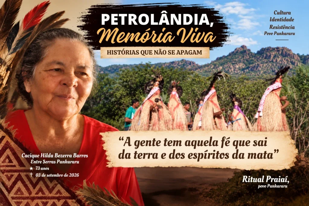 Petrolândia, Memória Viva: a voz da cacique Hilda Entre Serras Pankararu permanece viva em entrevista histórica de 2012