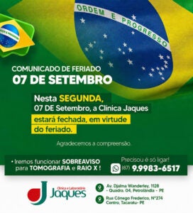 Clínica Jaques estará fechada nesta segunda-feira, feriado de 7 de Setembro, mas terá funcionamento especial para Tomografia e Raio-X